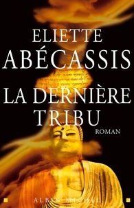 Eliette Abécassis - La Dernière Tribu.