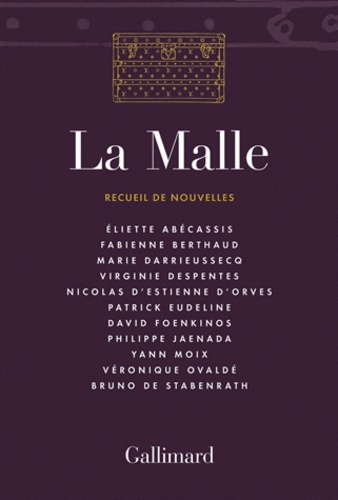 Eliette Abécassis et Fabienne Berthaud - La Malle - Recueil de nouvelles.