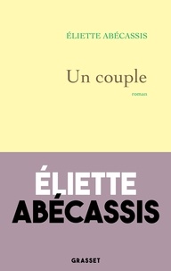 Eliette Abécassis - Un couple.