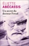 Eliette Abécassis - Un secret du docteur Freud.