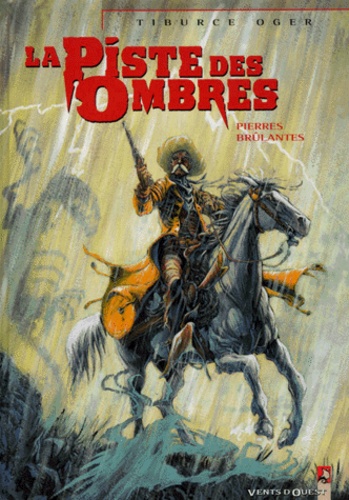 Eliette Oger et Tiburce Oger - La Piste Des Ombres Tome 1 : Pierres Brulantes.