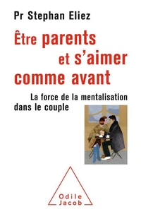 Être parent et s'aimer comme avant
