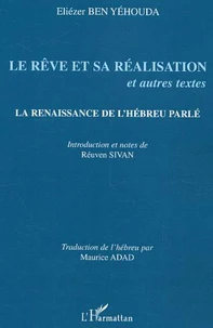 Le rêve et sa réalisation et autres textes
