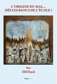 L'origine du mal... Dès les bancs de l'école?