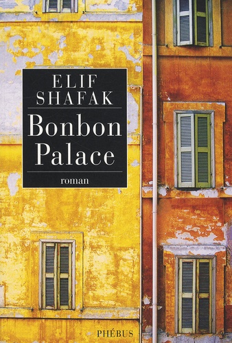 Elif Shafak - Bonbon Palace.