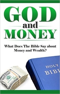  Elijah Davidson - God and Money - What Does the Bible Say? Bible Study, Bible Application, Bible Commentary.