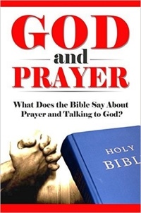  Elijah Davidson - God and Prayer - What Does the Bible Say? Bible Study, Bible Application, Bible Commentary, #3.