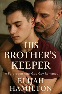 His Brother's Keeper: A Forbidden Age-Gap Gay Romance