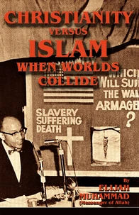 Christianity Versus Islam - When Worlds Collide