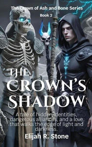The Crown’s Shadow: A Tale of Hidden Identities, Dangerous Alliances, and a Love that Walks the Edge of Light and Darkness.