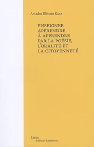 Enseigner apprendre à apprendre par la poésie, l'oralité et la citoyenneté