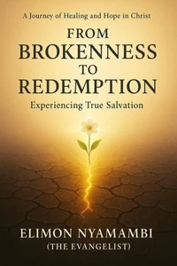 From Brokenness to Redemption: Experiencing True Salvation