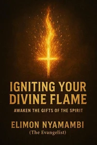 Igniting Your Divine Flame: Awaken the Gifts of the Spirit.