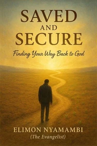 Saved and Secure: Finding Your Way Back to God