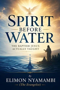 Spirit Before Water: The Baptism Jesus Actually Taught