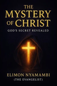 The Mystery of Christ: God's Secret Revealed