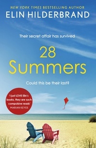 Elin Hilderbrand - 28 Summers - Escape with the perfect sweeping love story for summer 2021.