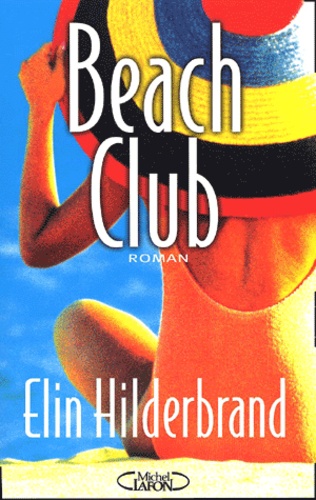 Elin Hilderbrand - Beach Club.