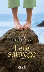 Elin Hilderbrand - L'été sauvage.