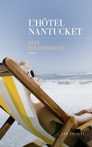 Elin Hilderbrand - L'hôtel Nantucket.