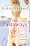 Elin Hilderbrand - the Castaways.