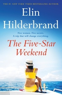 Elin Hilderbrand - The Five-Star Weekend.