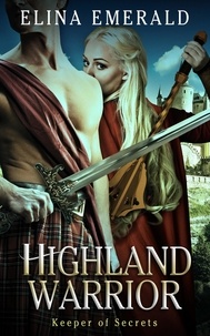 Elina Emerald - Highland Warrior: Keeper of Secrets - Keeper of Secrets, #1.