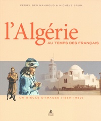 Elina Feriel - L'Algérie au temps des français.