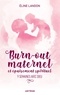 Eline Landon - Burn-out maternel et épuisement spirituel - 9 semaines avec Dieu.
