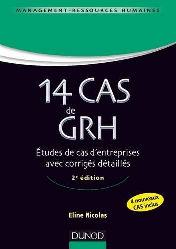 14 Cas de GRH - 2e éd.. Etudes de cas d'entreprises avec corrigés détaillés 2e édition
