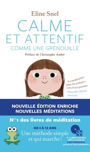 Eline Snel - Calme et attentif comme une grenouille - La méditation pour les enfants... avec leurs parents. 1 CD audio