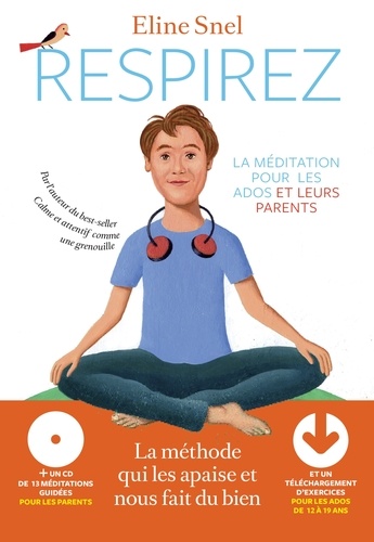 Eline Snel - Respirez - La méditation pour les parents et les ados. 1 CD audio MP3