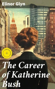 The Career of Katherine Bush