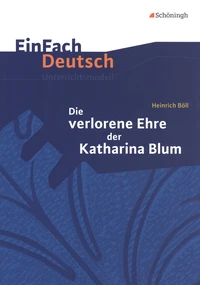 Heinrich Böll: Die verlorene Ehre der Katharina Blum