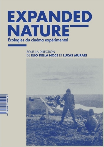 Expanded Nature. Ecologies du cinéma expérimental