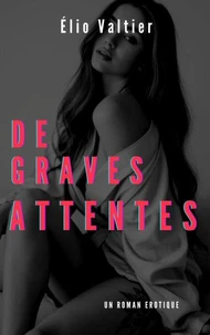 De graves attentes