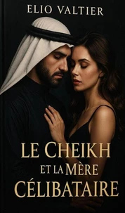 le CHEIKH Eet la mère CÉLIBATAIRE
