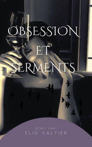 obsession et serments