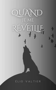 Quand  je me réveille