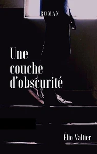 une couche d'obscurité