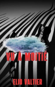 vu à moitié