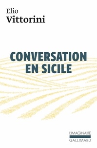 Elio Vittorini - Conversation en Sicile.