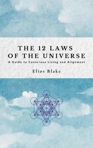 The 12 Laws of The Universe