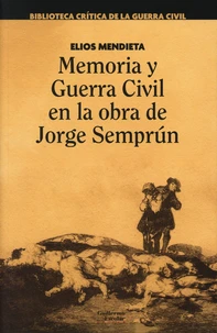 Memoria y Guerra Civil en la obra de Jorge Semprún
