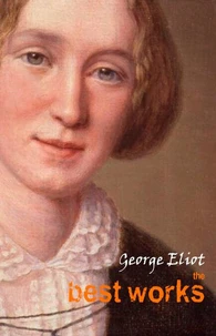 George Eliot: The Best Works