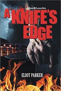  Eliot Parker - A Knife's Edge - Ronan McCullough Thrillers, #2.