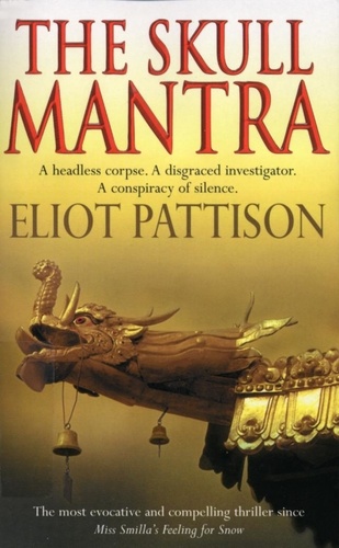 Eliot Pattison - The Skull Mantra.