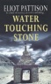 Eliot Pattison - Water Touching Stone.