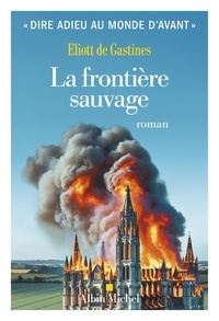 Amazon livre télécharger comment crack La frontière sauvage par Eliott Gastines en francais 9782226495129