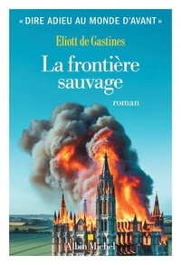 Livres en ligne gratuits à lire en ligne gratuitement sans téléchargement La frontière sauvage (Litterature Francaise)